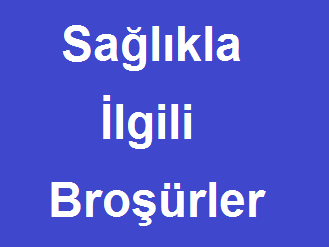 Sağlıkla İlgili Broşürler